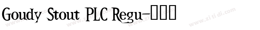 Goudy Stout PLC Regu字体转换